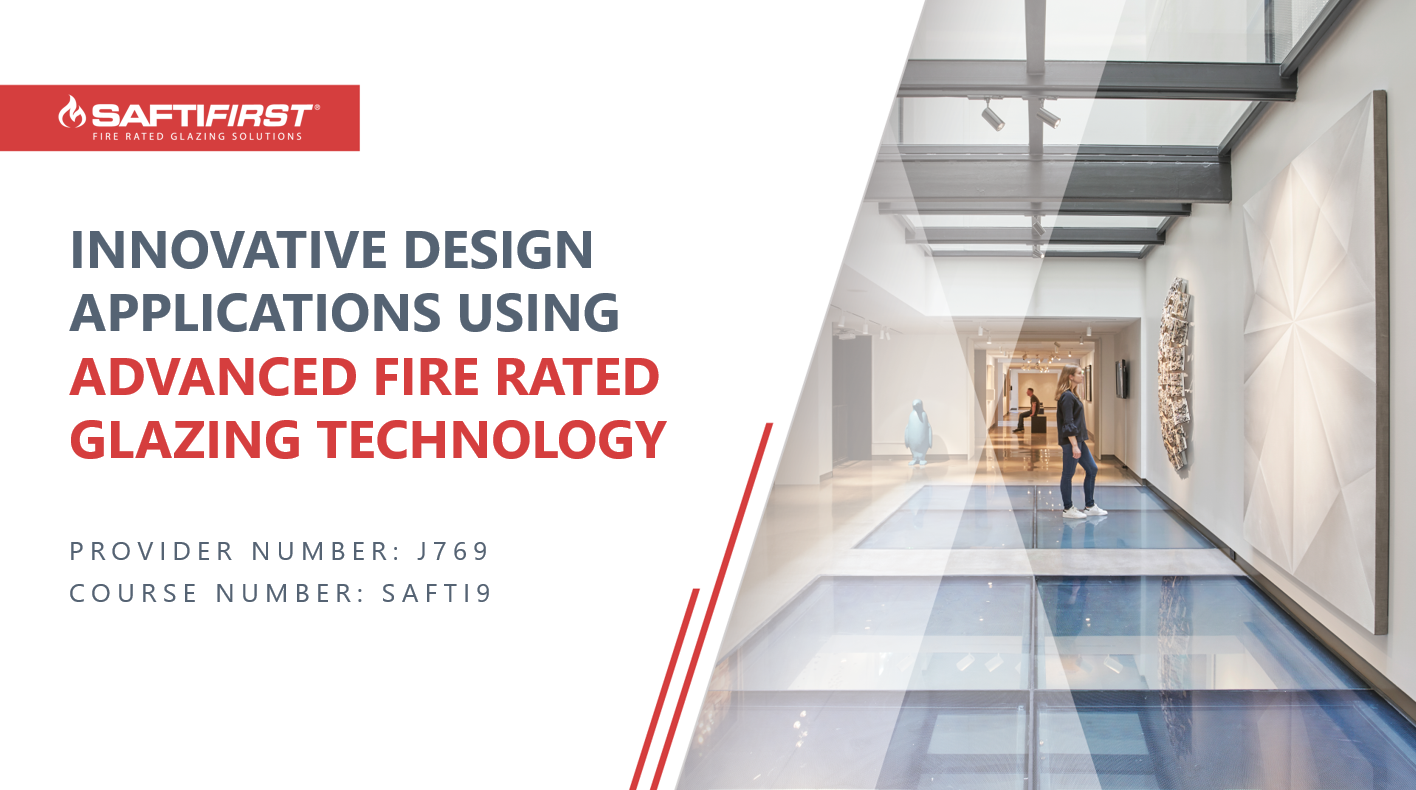 Innovative Design Applications Using Advanced Fire Rated Glazing Technology