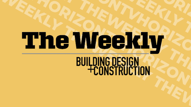 R&D hubs, modular-built hotels, and an award-winning student center on the August 6 “The Weekly”