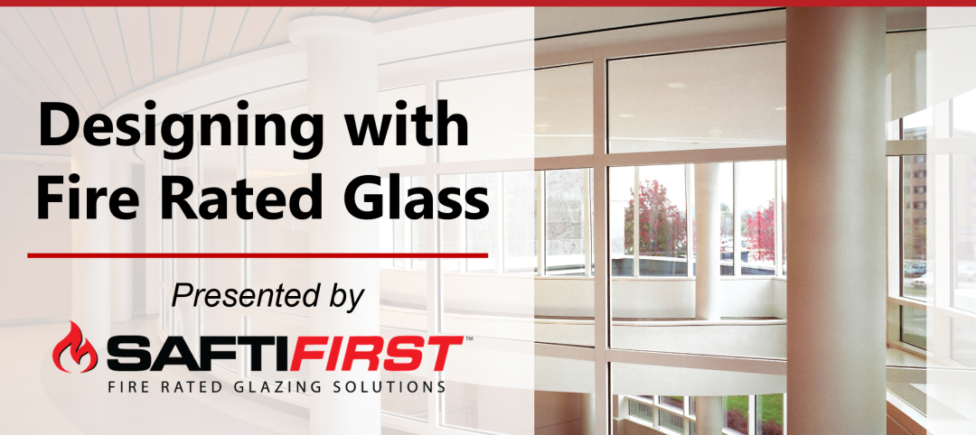 Designing with Fire Rated Glass