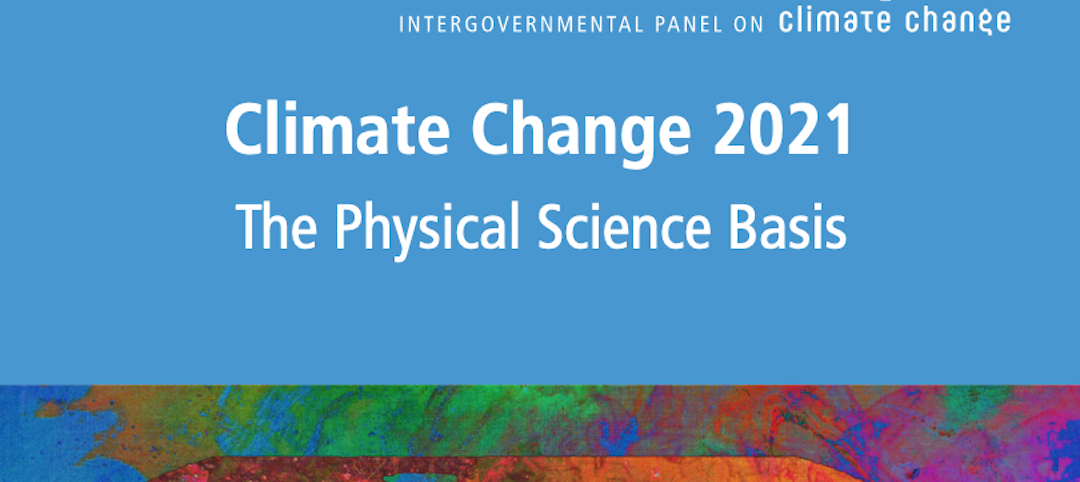 "Climate Change 2021" is the Sixth Assessment from the UN Intergovernmental Panel on Climate Change.