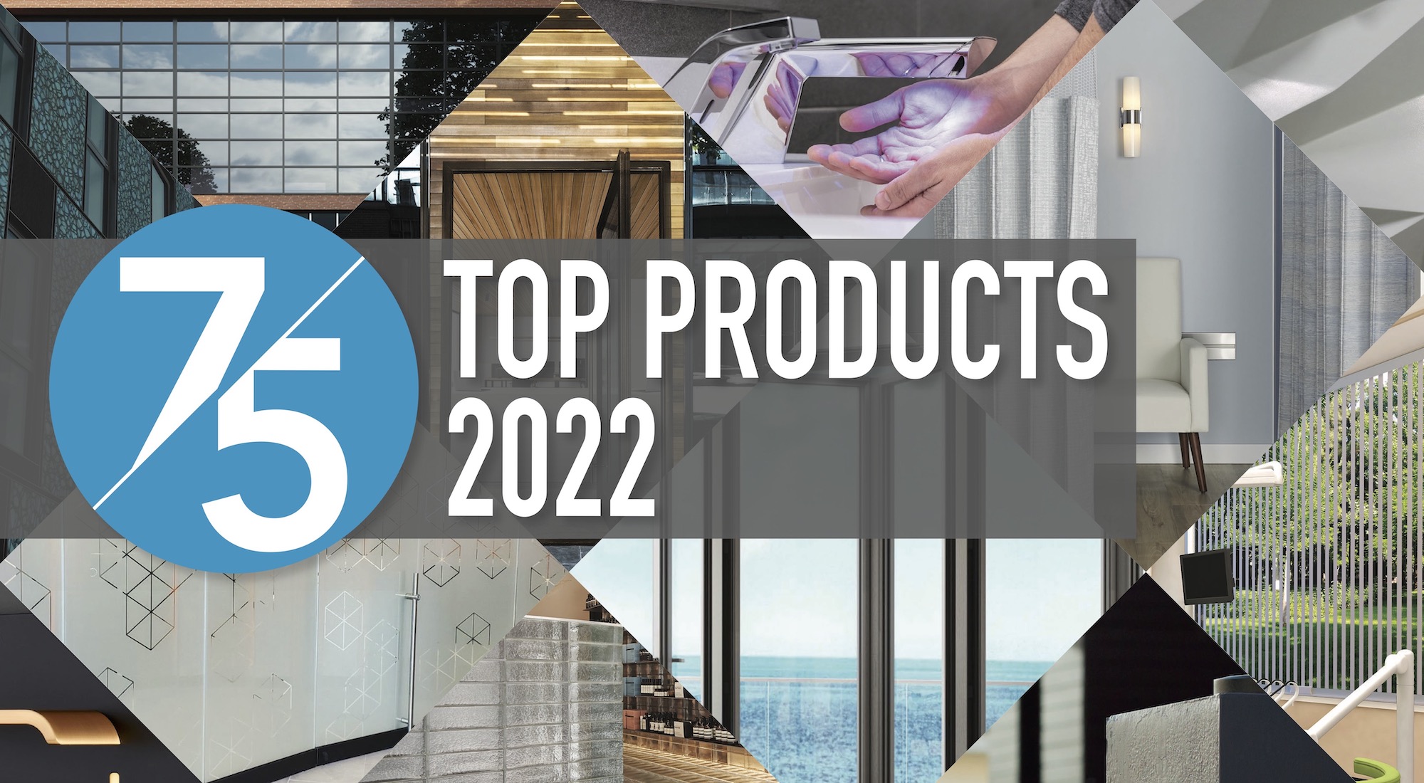 75 Top Products for 2022, Building Design and Construction