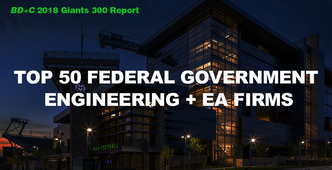 Top 50 Federal Government Sector Engineering + EA Firms [2018 Giants 300 Report]