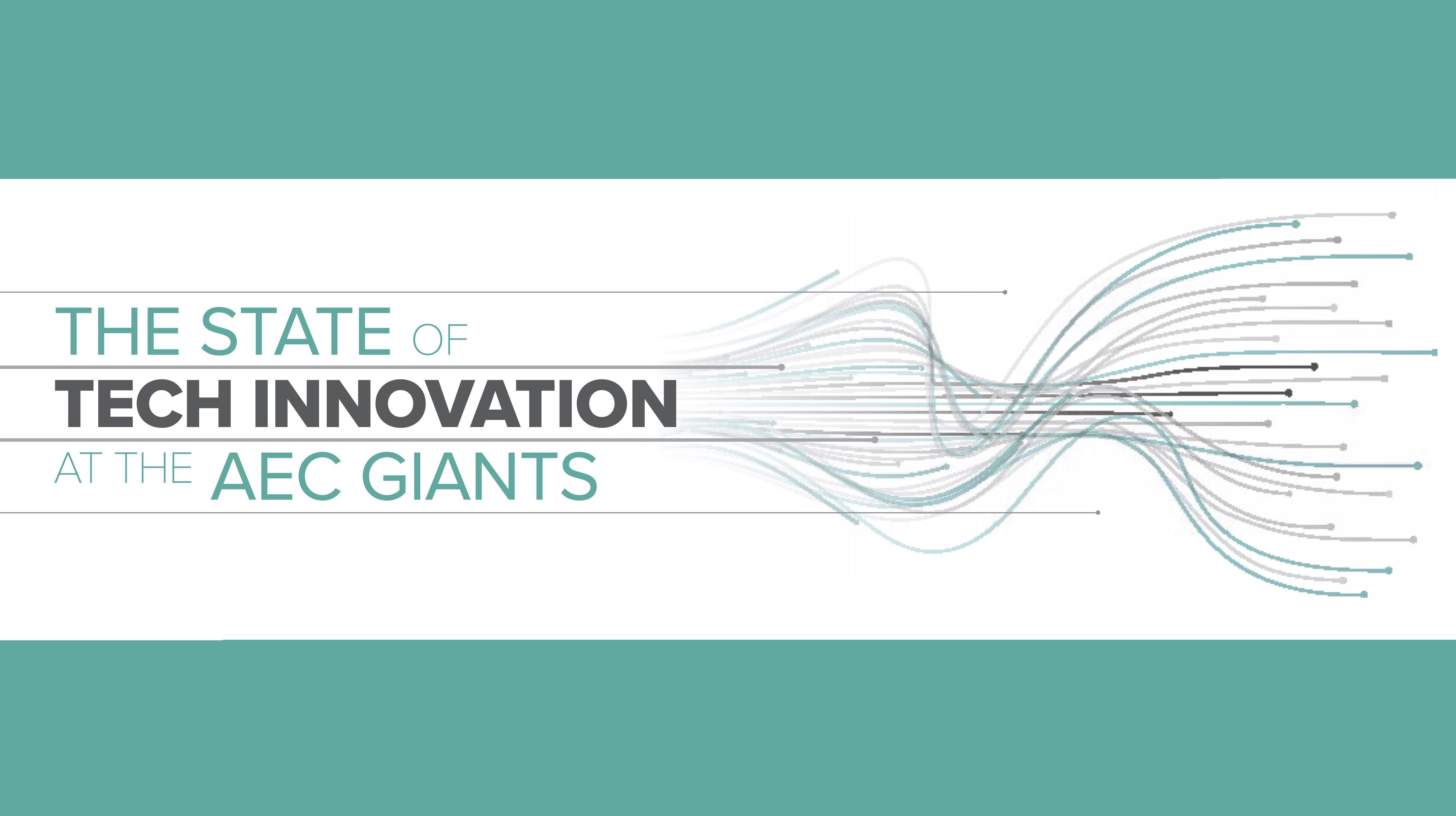 Giants 300 Technology and Innovation Study: Assessing the state of technology adoption at AEC firms