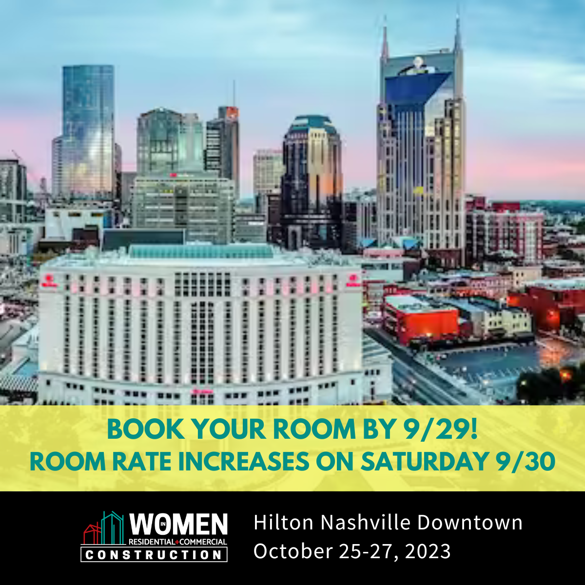 Last chance for discounted hotel rate! Reserve your spot today for Women in Residential+Commercial Construction, Oct. 25-27, Nashville 