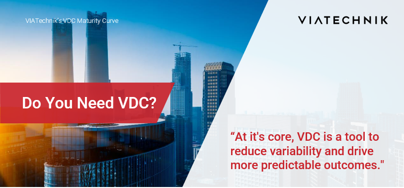 VIATechnik VDC Maturity Curve - Do you need VDC.PNG