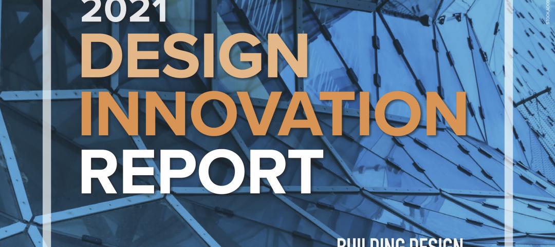 Download BD+C’s 2021 Design Innovations Report