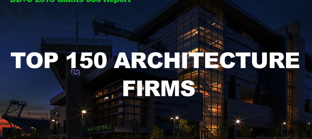 2018 Giants 300 Report: Top 150 Architecture Firms